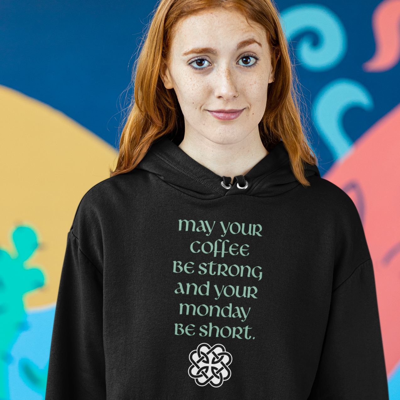 Funny Irish Hoodie - May your coffee be strong and your Monday be short