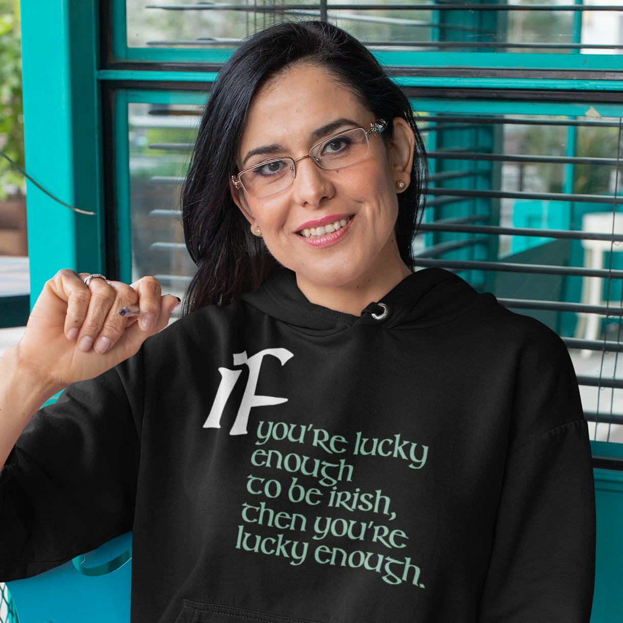 Funny Irish Hoodie - If you’re lucky enough to be Irish, then you’re lucky enough.