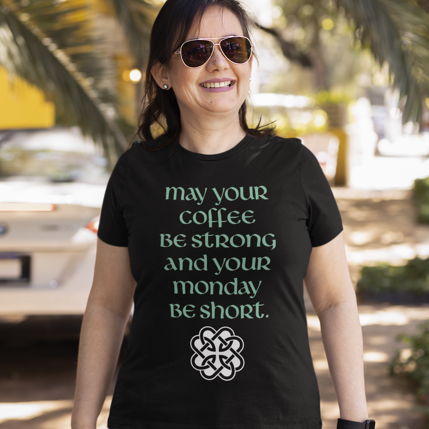 Funny Irish T-Shirt - May your coffee be strong and your Monday be short.