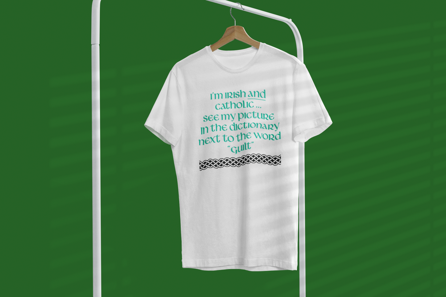 Funny Irish T-Shirt - I’m Irish and Catholic ... see my picture in the dictionary next to the word “guilt”