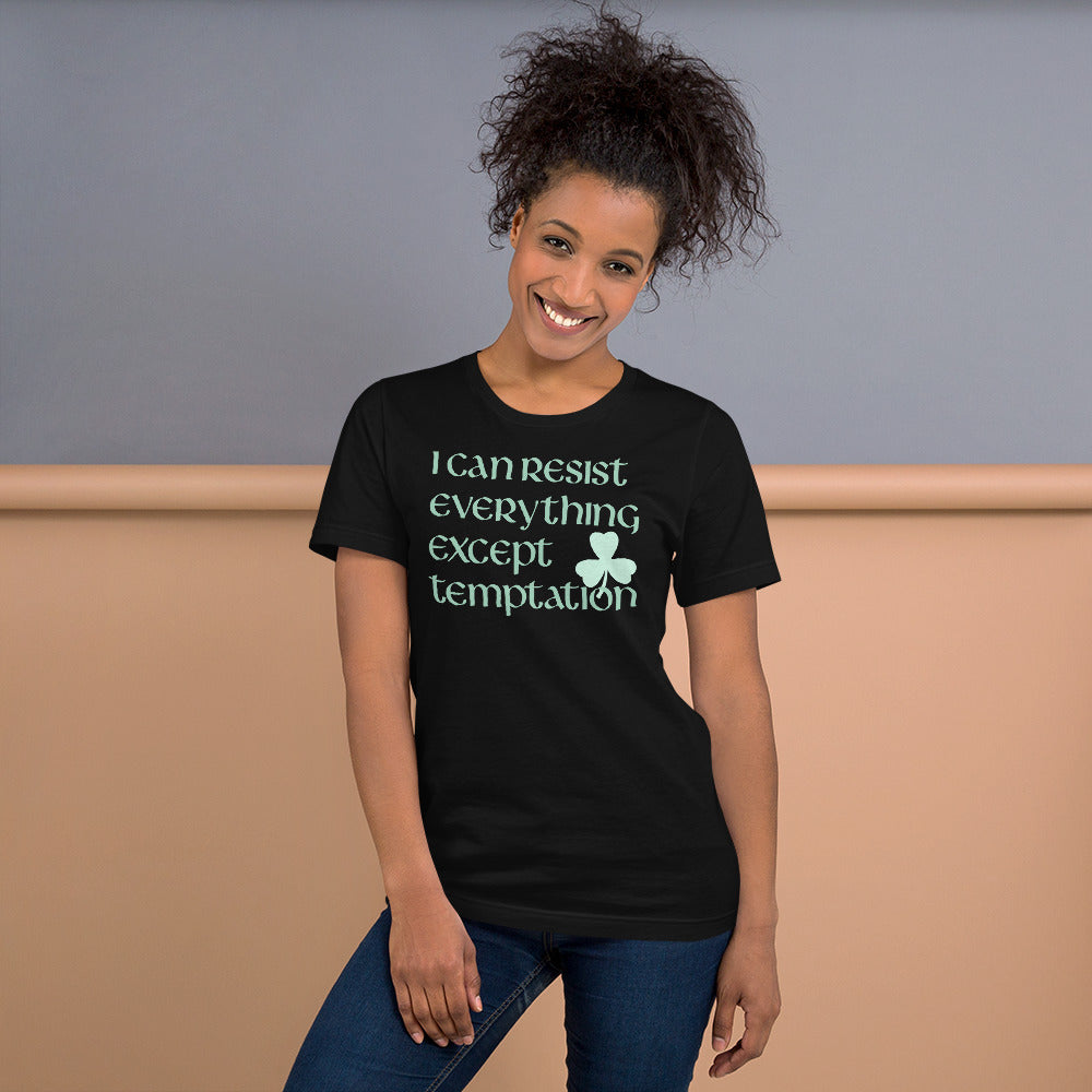 Funny Irish T-Shirt - I can resist everything except temptation